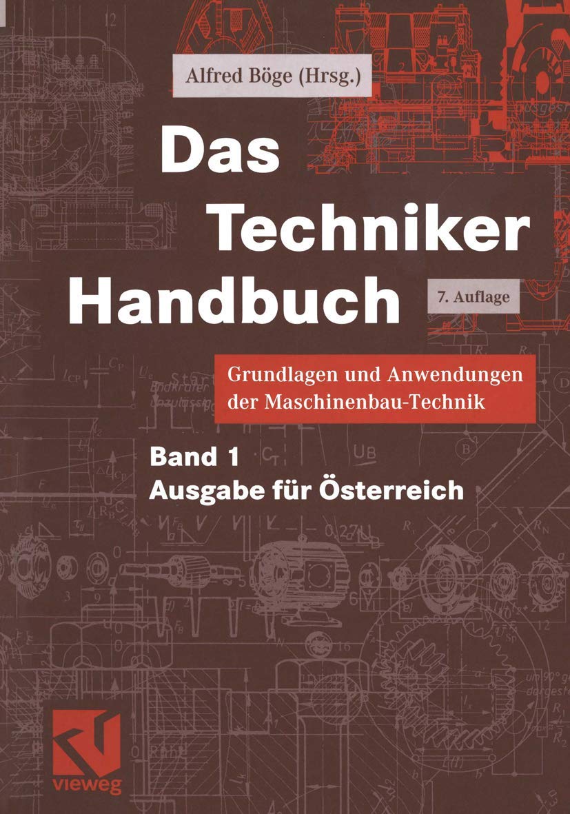 Das Techniker Handbuch: Grundlagen und Anwendungen der Maschinenbau-Technik. Ausgabe für Österreich - Band 1 Business, Finance & Career