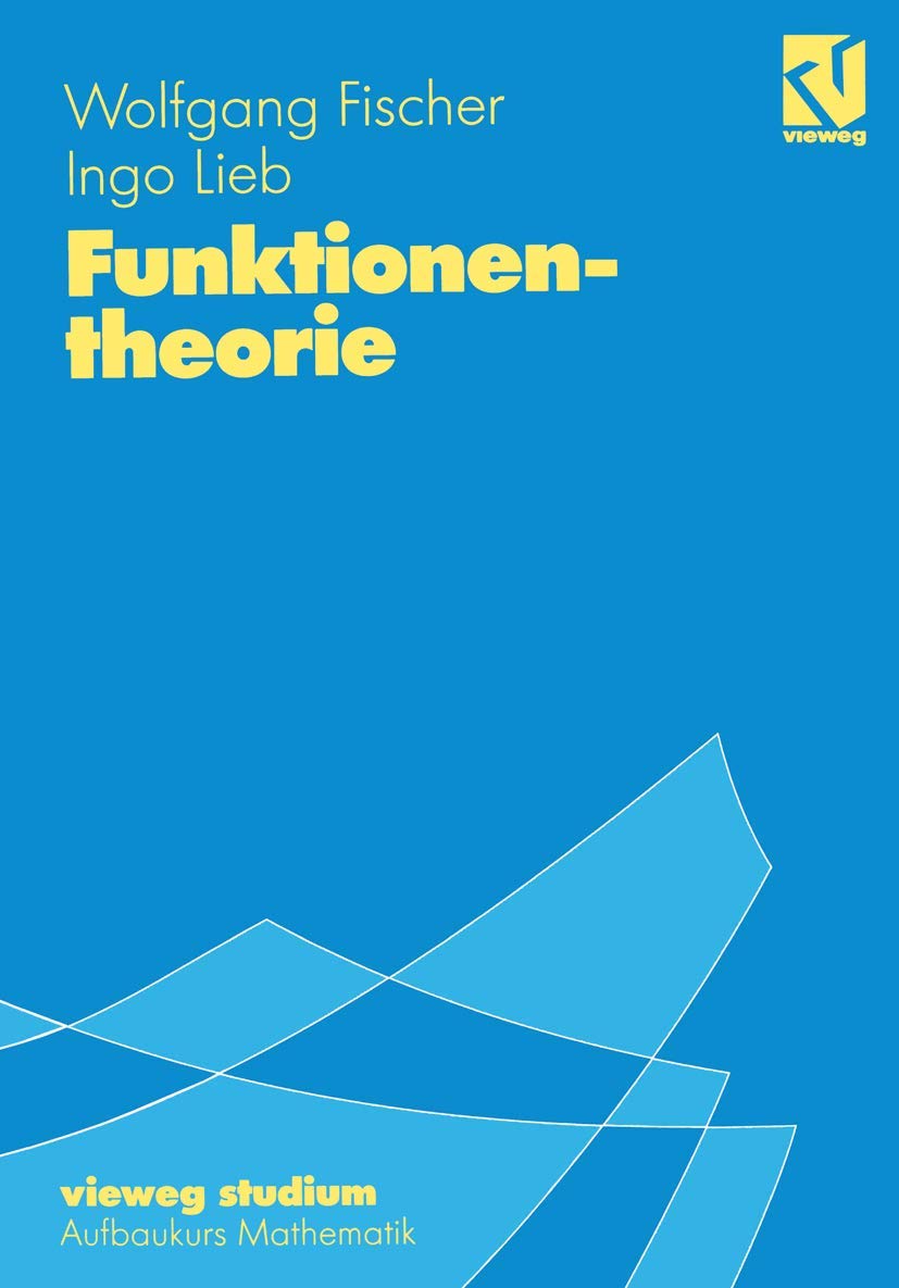 Vieweg Studium, Nr.47, Funktionentheorie (vieweg studium; Aufbaukurs Mathematik) Mathematics