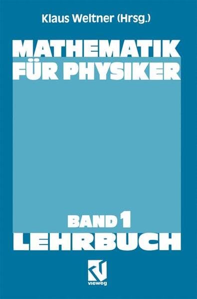 Mathematik für Physiker: Basiswissen für das Grundstudium der Experimentalphysik Books