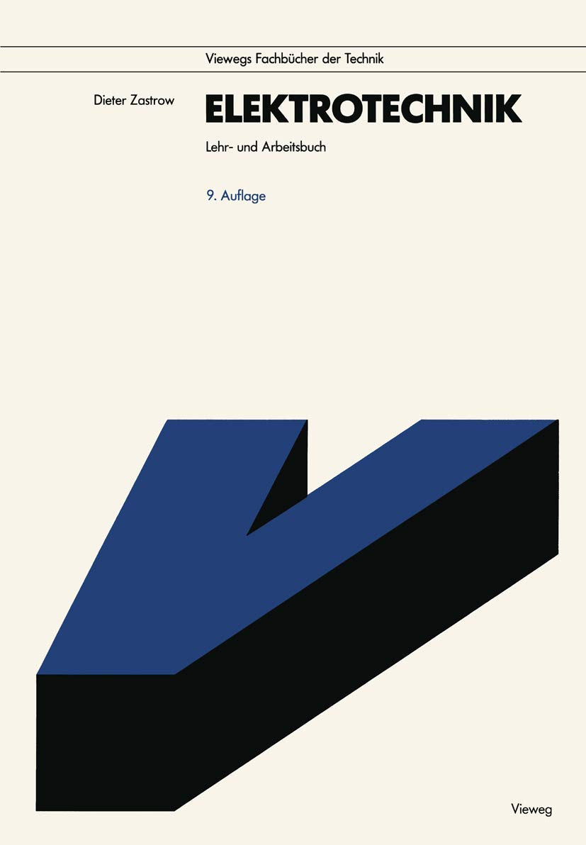 Elektrotechnik: Lehr- Und Arbeitsbuch (Viewegs Fachbücher der Technik) Media & Communication