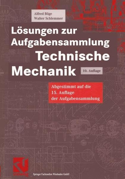 Lösungen zur Aufgabensammlung Technische Mechanik (Viewegs Fachbücher der Technik) Business, Finance & Career