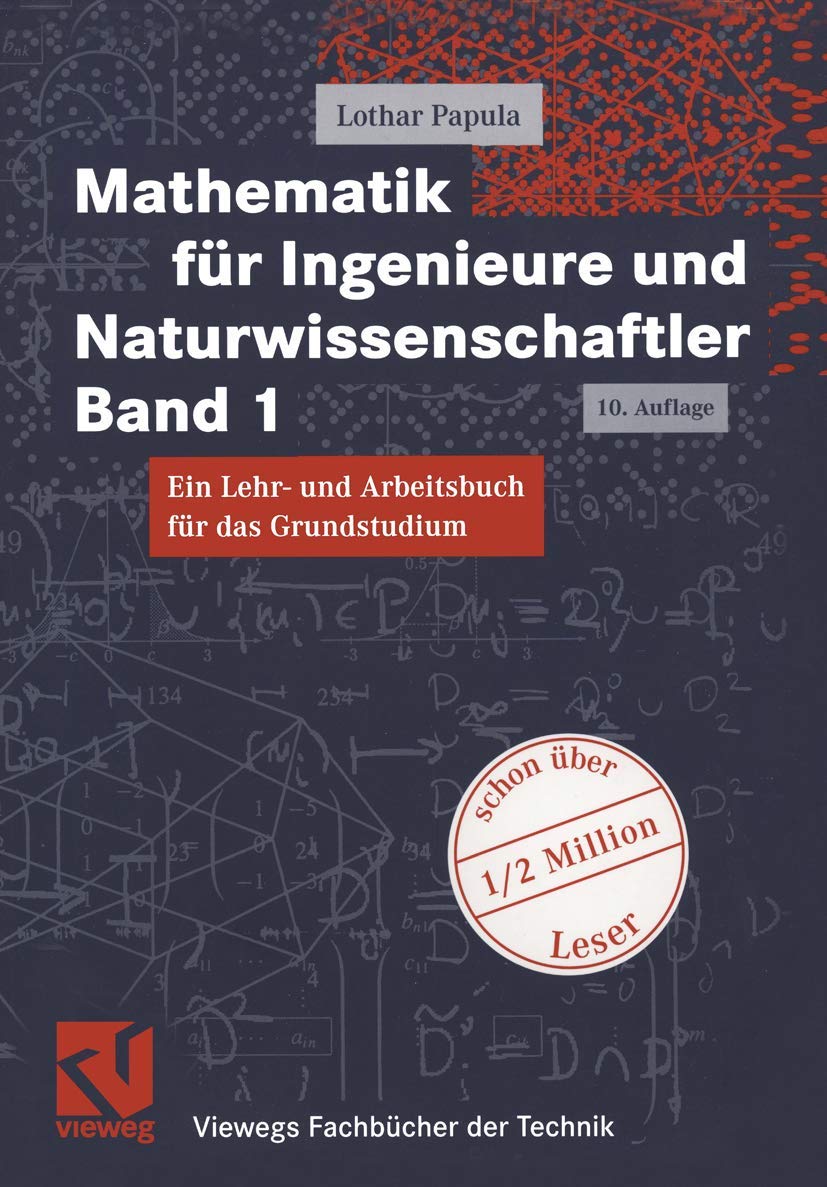 Mathematik für Ingenieure und Naturwissenschaftler Band 1. Ein Lehr- und Arbeitsbuch für das Grundstudium (Viewegs Fachbücher der Technik) Media & Communication