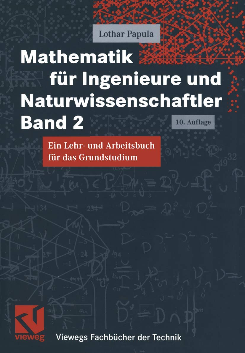 Mathematik für Ingenieure und Naturwissenschaftler Band 2. Ein Lehr- und Arbeitsbuch für das Grundstudium (Viewegs Fachbücher der Technik) Computer Science