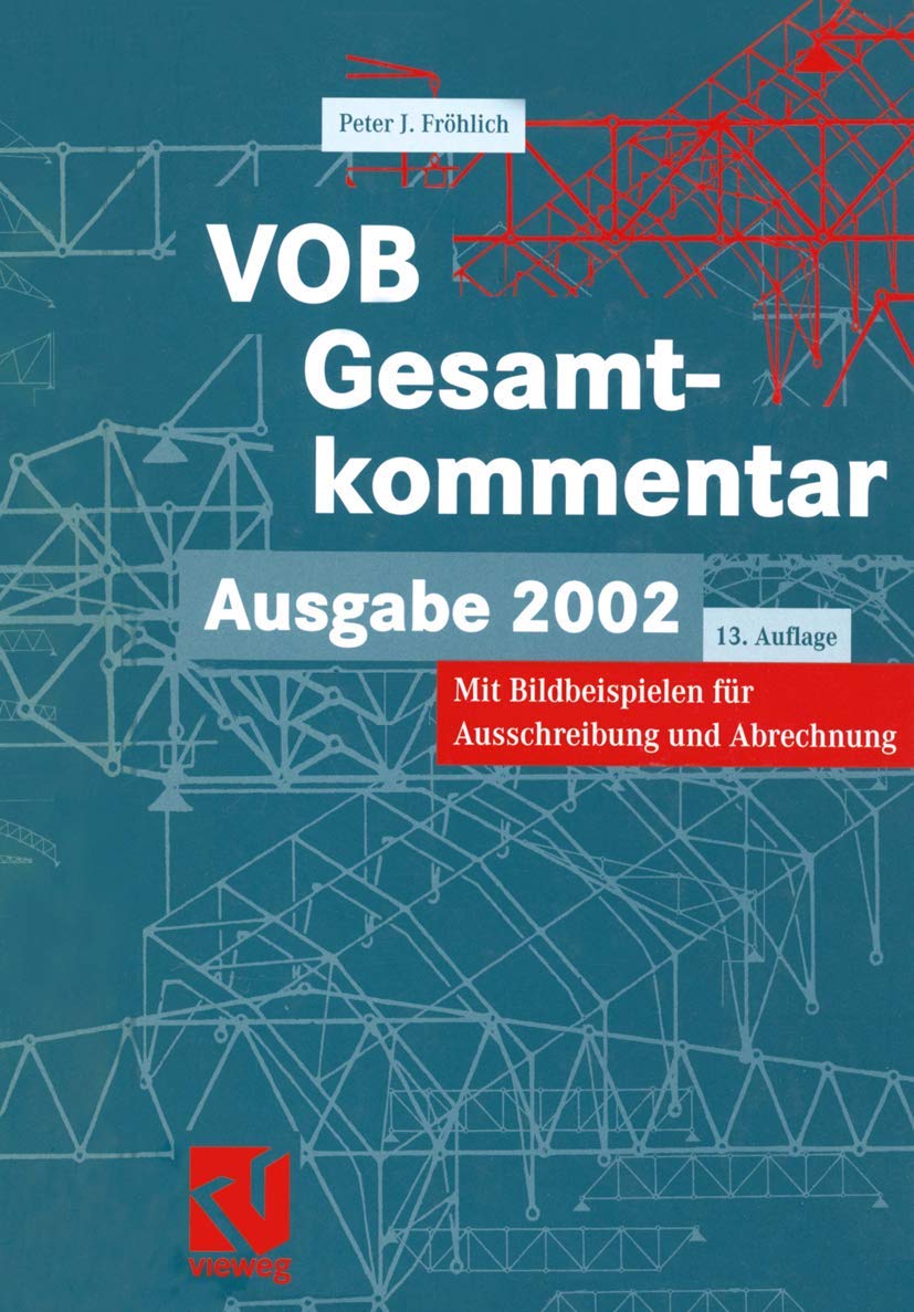 VOB Vergabe- und Vertragsordnung für Bauleistungen - Gesamtkommentar: zur VOB Ausgabe 2002, mit Bildbeispielen für Ausschreibung und Abrechnung Law