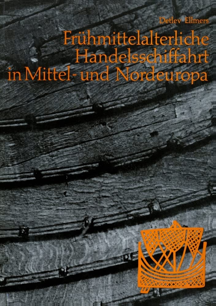Frühmittelalterliche Handelsschiffahrt in Mittel- und Nordeuropa (Offa-Bücher) Politics & History