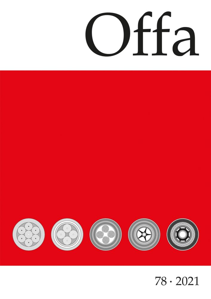 Offa-Zeitschrift 78. Berichte und Mitteilungen zur Archäologie: Jahrgang 2021 Natural Sciences