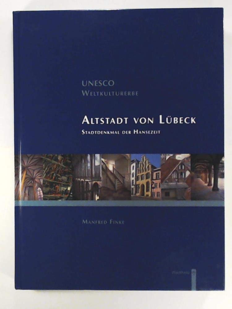 Unesco Weltkulturerbe Altstadt von Lübeck: Stadtdenkmal der Hansezeit Architecture