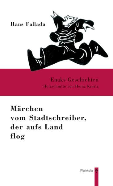 Märchen vom Stadtschreiber, der aufs Land flog: Enaks Geschichten Fairy Tales & Legends