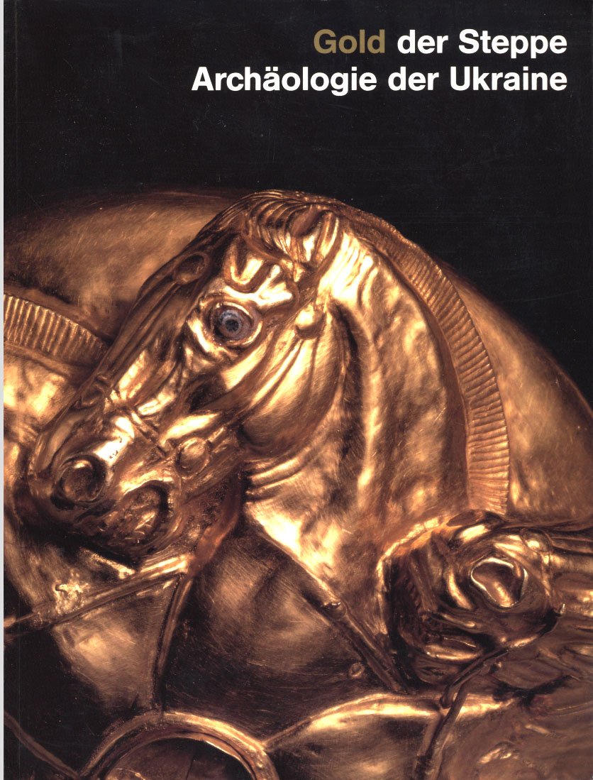 Gold der Steppe: Archäologie der Ukraine Natural Sciences
