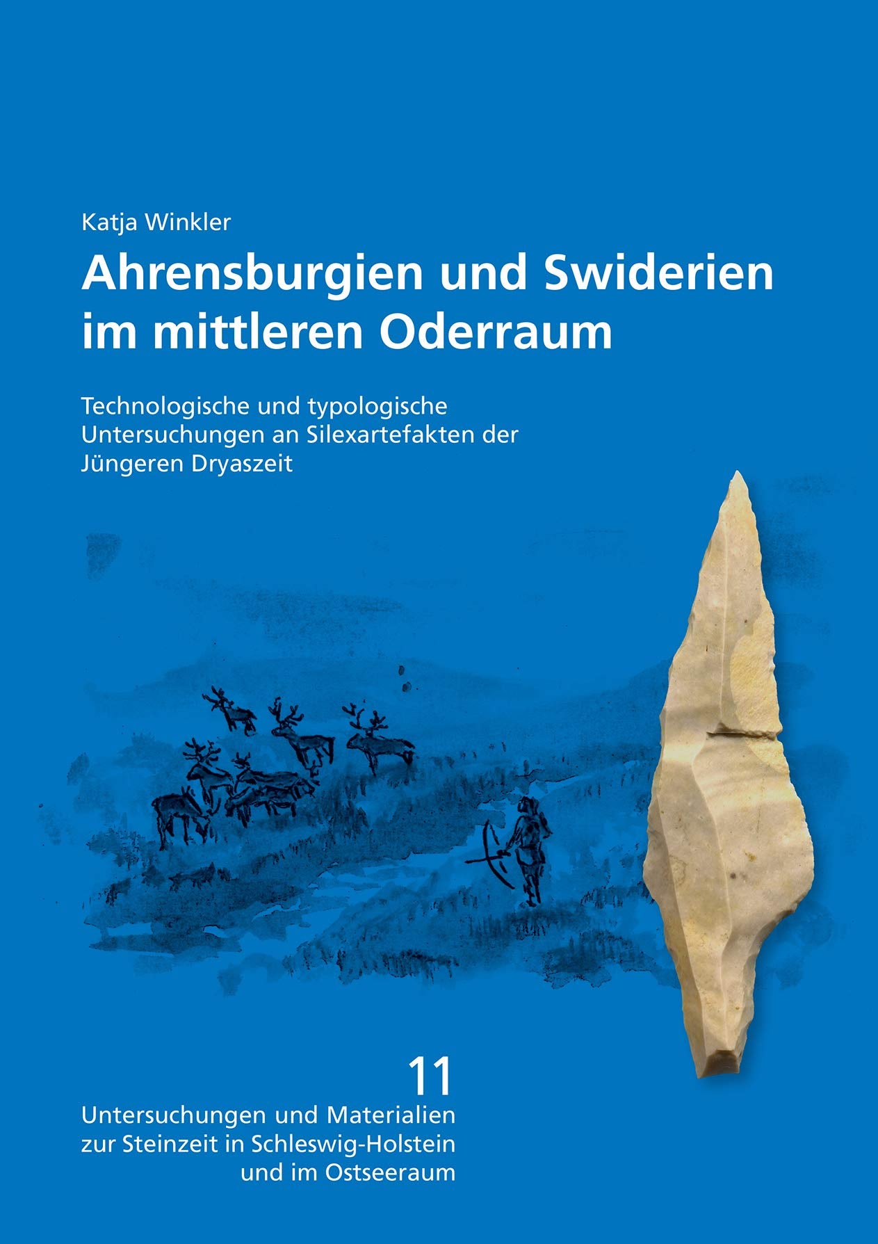 Ahrensburgien und Swiderien im mittleren Oderraum: Technologische und typologische Untersuchungen an Silexartefakten der Jüngeren Dryaszeit ... in Schleswig-Holstein und im Ostseeraum) Reference Books