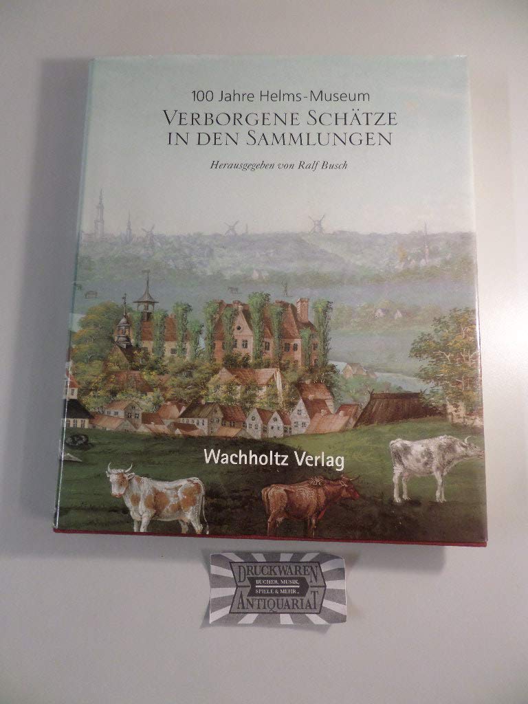 Verborgene Schätze in den Sammlungen. 100 Jahre Helms-Museum. ( Hamburger Museum für Archäologie und die Geschichte Harburgs; Nr. 79 ) Film, Art & Culture