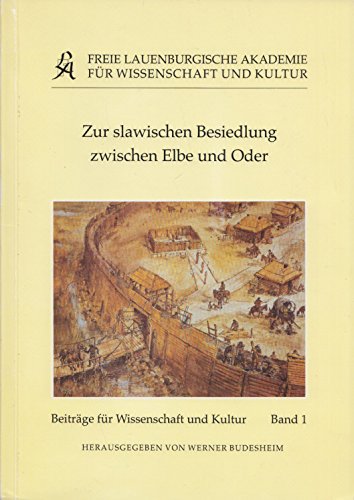 Zur slawischen Besiedlung zwischen Elbe und Oder (Beiträge zur Wissenschaft und Kultur) Politics & History