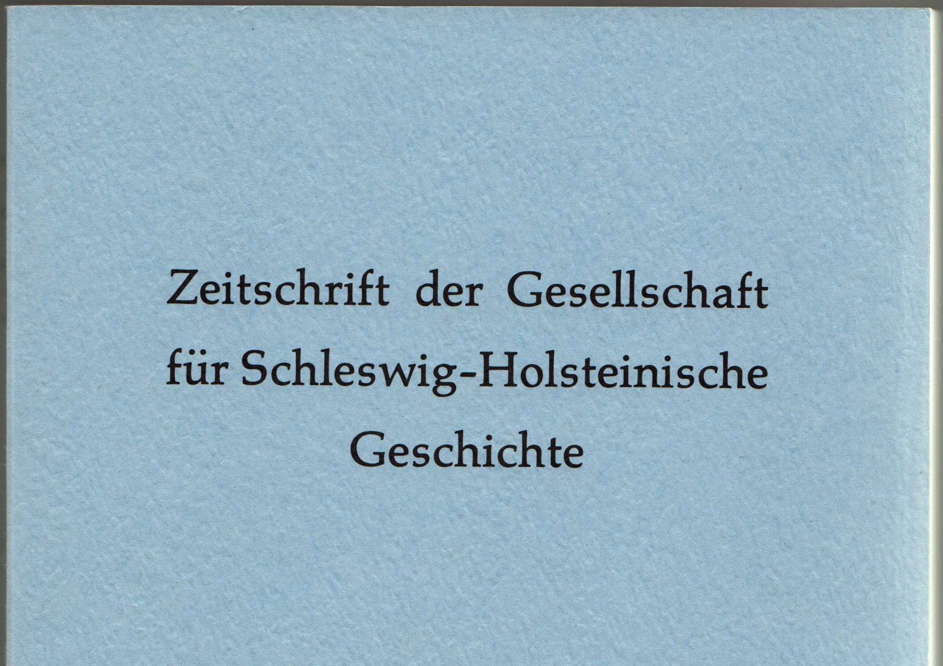Zeitschrift der Gesellschaft für Schleswig-Holsteinische Geschichte Politics & History