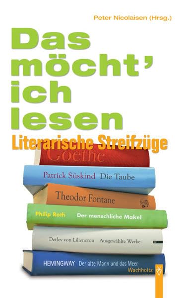 Das möcht' ich lesen: Literarische Streifzüge Contemporary literature