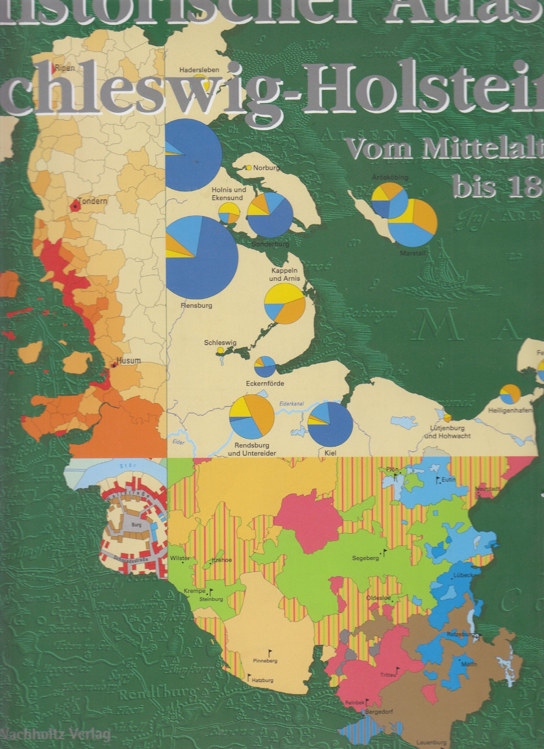 Historischer Atlas Schleswig-Holstein vom Mittelalter bis 1867 Politics & History