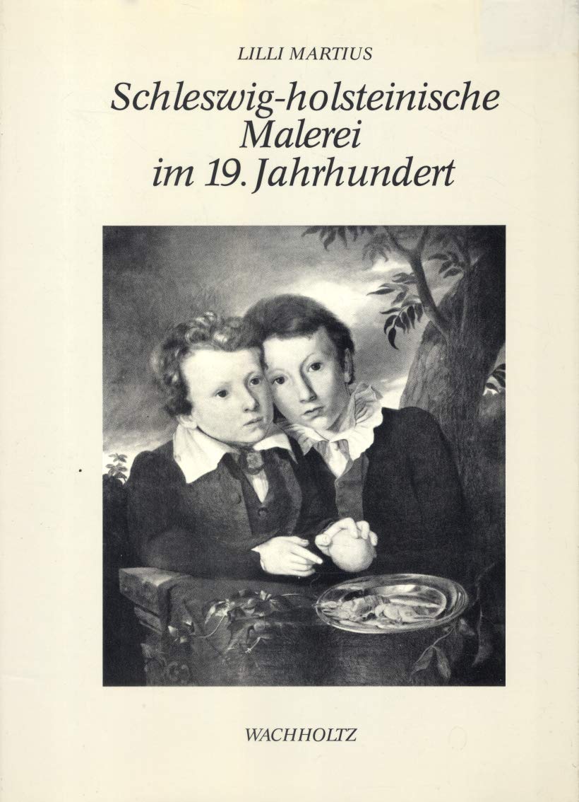 Schleswig-Holsteinische Malerei im 19. Jahrhundert (Studien zur Schleswig-holsteinischen Kunstgeschichte) Film, Art & Culture