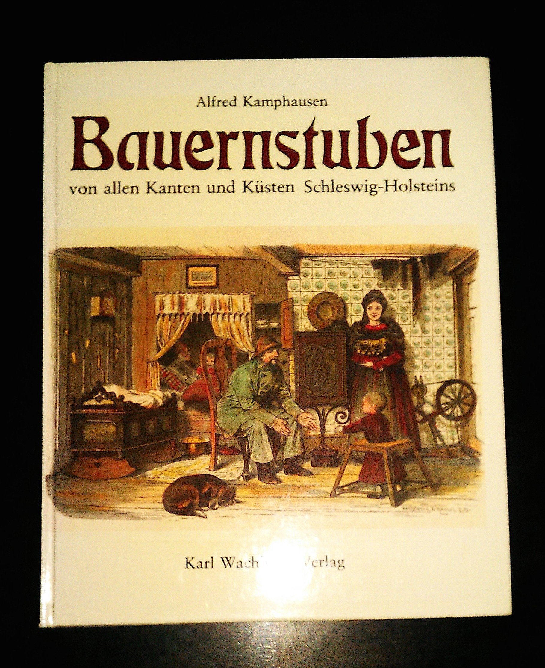 Bauernstuben von allen Kanten und Küsten Schleswig-Holsteins General education