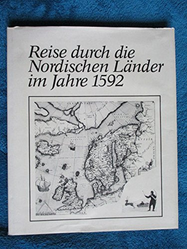 Reise durch die Nordischen Länder 1592: Bericht des Augustin Freiherrn zu Mörsbach und Beffort geschrieben den 1.April 1603 Politics & History