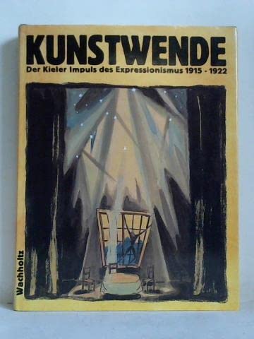 Kunstwende: Der Kieler Impuls des Expressionismus 1915-1922 Film, Art & Culture