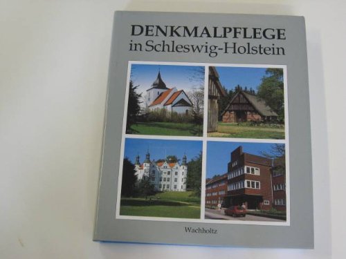 Denkmalpflege in Schleswig-Holstein: Hrsg. v. Landesamt f. Denkmalpflege Architecture