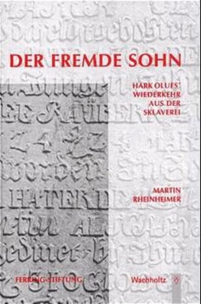 Der fremde Sohn: Hark Olufs' Wiederkehr aus der Sklaverei Politics & History