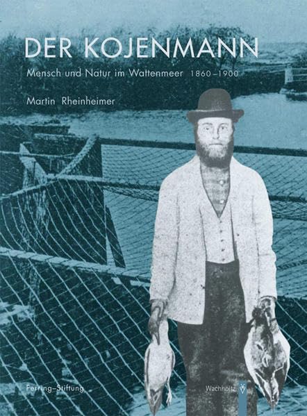 Der Kojenmann: Mensch und Natur im Wattenmeer 1860-1900 Law