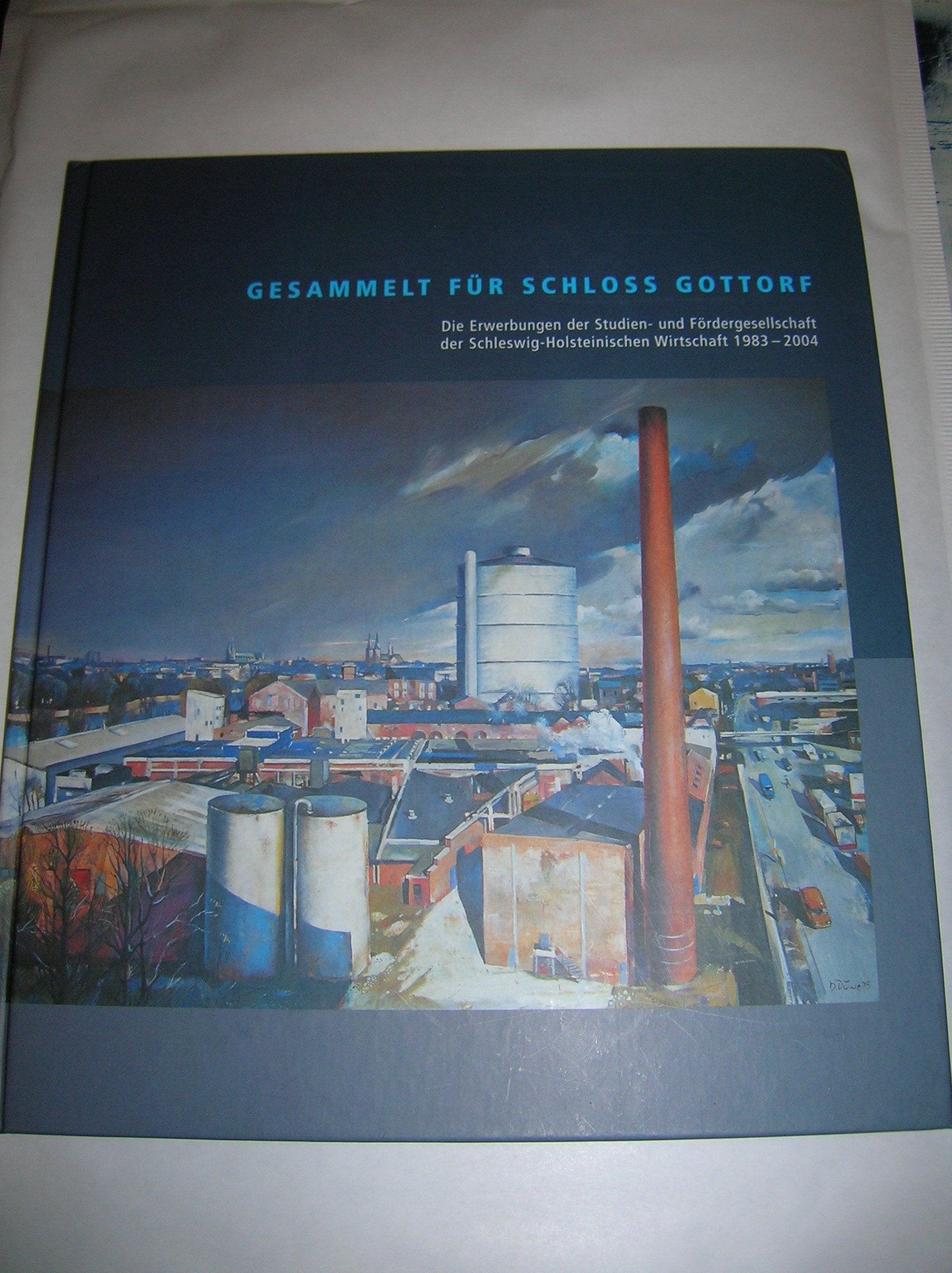Gesammelt für Schloß Gottorf: Die Erwerbungen der Studien- und Fördergesellschaft der Schleswig-Holsteinischen Wirtschaft 1983-2004 Film, Art & Culture