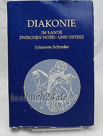Diakonie im Lande zwischen Nord- und Ostsee: Ein Beitrag zu ihrer Geschichte von 1918 bis zur Bildung der Nordelbischen Evangelisch-Lutherischen ... Schleswig-Holsteinische Kirchengeschichte) Religion & Esotericism