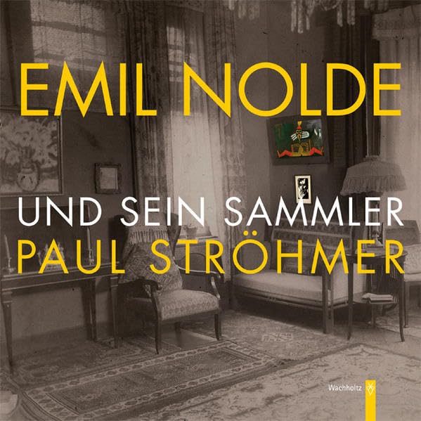 Emil Nolde und sein Sammler Paul Ströhmer: Eine frühe Sammlung expressionistischer Kunst in Neumünster Film, Art & Culture