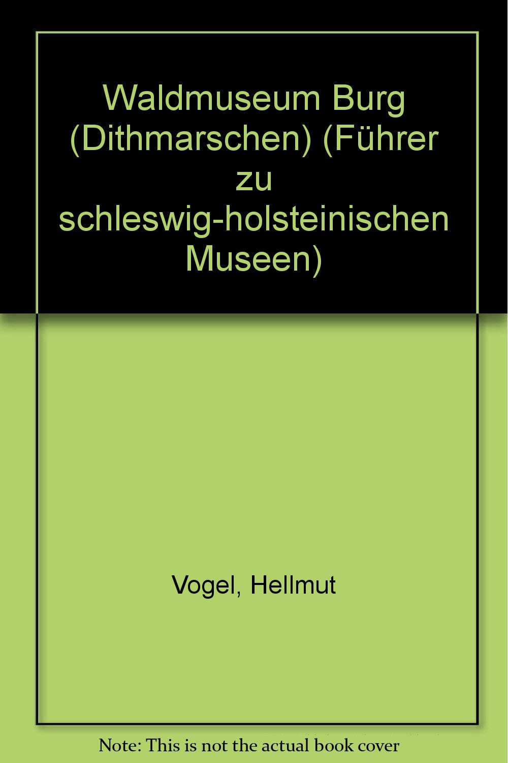 Waldmuseum Burg/Dithmarschen (Führer zu schleswig-holsteinischen Museen) Books