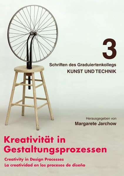 Kreativität in Gestaltungsprozessen: Creativity in Design Processes / La creatividad en los procesos de diseño (Schriften des Graduiertenkollegs KUNST UND TECHNIK) Film, Art & Culture