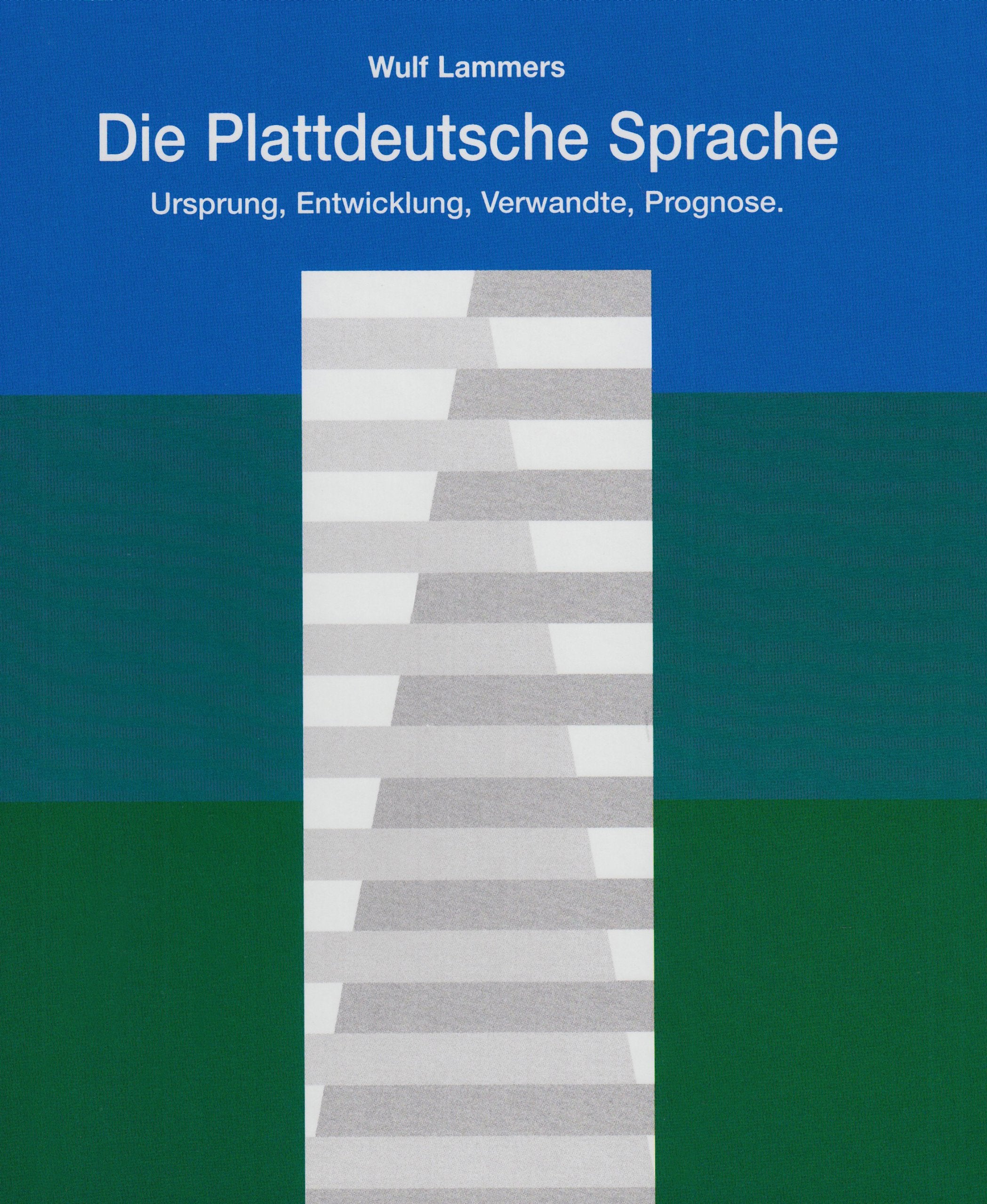 Die Plattdeutsche Sprache: Ursprung, Entwicklung, Verwandte, Prognose Contemporary literature