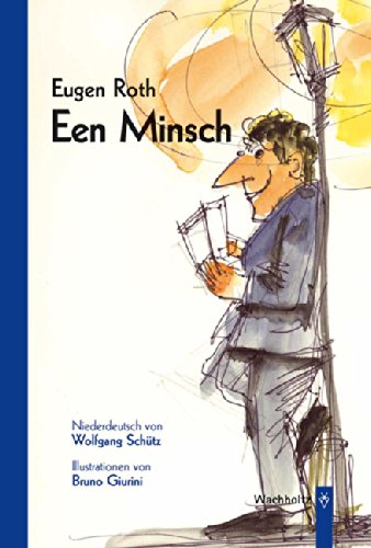 Eugen Roth: Een Minsch: Niederdeutsch von Wolfgang Schütz Poetry