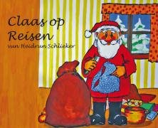 Claas op Reisen: Eine plattdeutsche Weihnachtsgeschichte (ab 3 Jahre) book