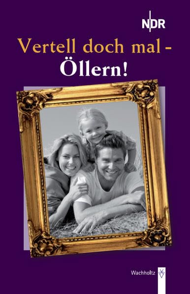 Vertell doch mal - Öllern! Contemporary literature
