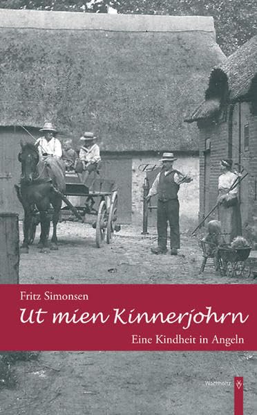 Ut mien Kinnerjohrn: Eine Kindheit in Angeln Personalities