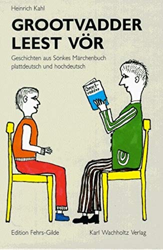 Grootvadder leest vör: Geschichten aus Sönkes Märchenbuch - Plattdeutsch und Hochdeutsch Fairy Tales & Legends
