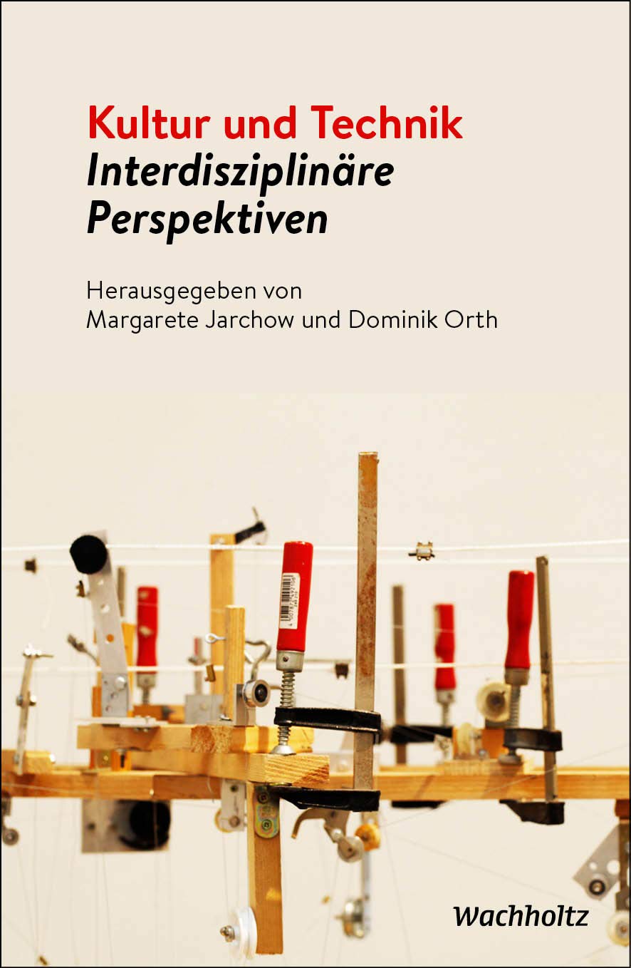 Kultur und Technik - Interdisziplinäre Perspektiven Books