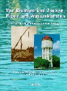 Von Brunnen und Zucken, Pipen und Wasserkünsten: Die Entwicklung der Wasserversorgung in Niedersachsen Business, Finance & Career