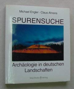 Spurensuche: Archäologie in deutschen Landschaften Natural Sciences