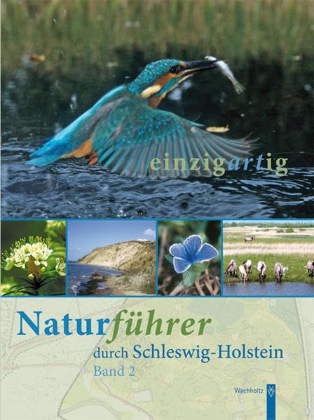 einzigartig. Naturführer durch Schleswig-Holstein 2: Band 2 Leisure, Home & Garden