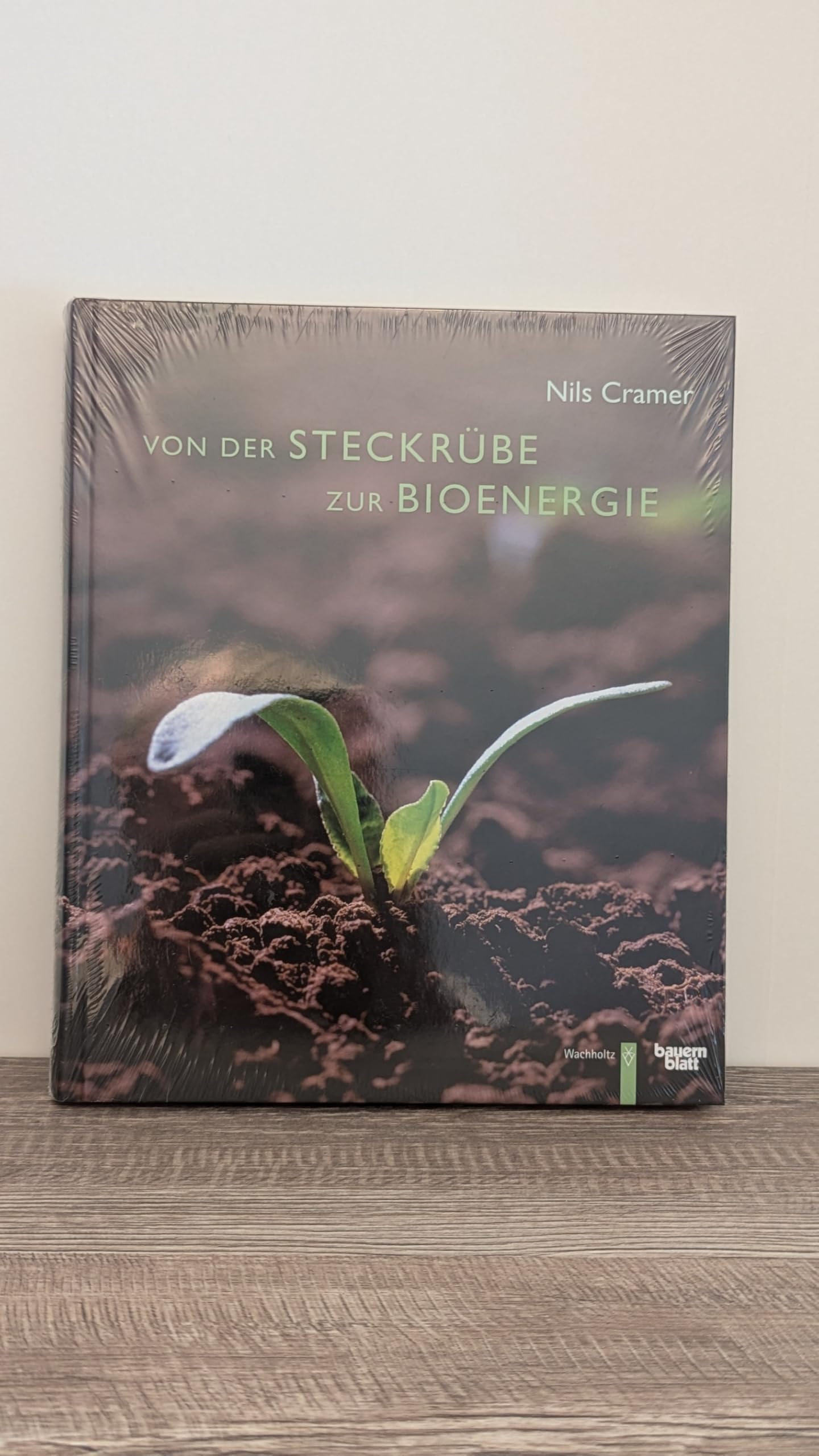 Von der Steckrübe zur Bioenergie: Pflanzenbau in Schleswig-Holstein ab 1945 Books