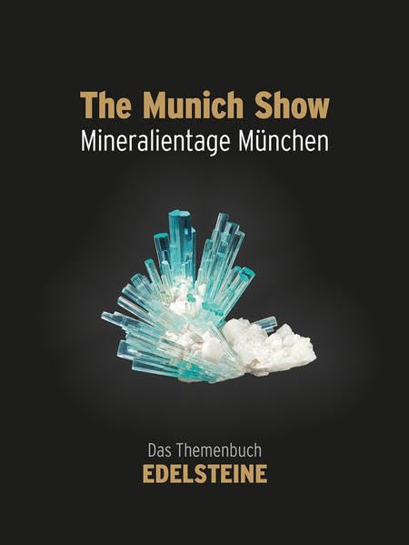 The Munich Show. Mineralientage München 2015: Das Themenbuch EDELSTEINE Leisure, Home & Garden