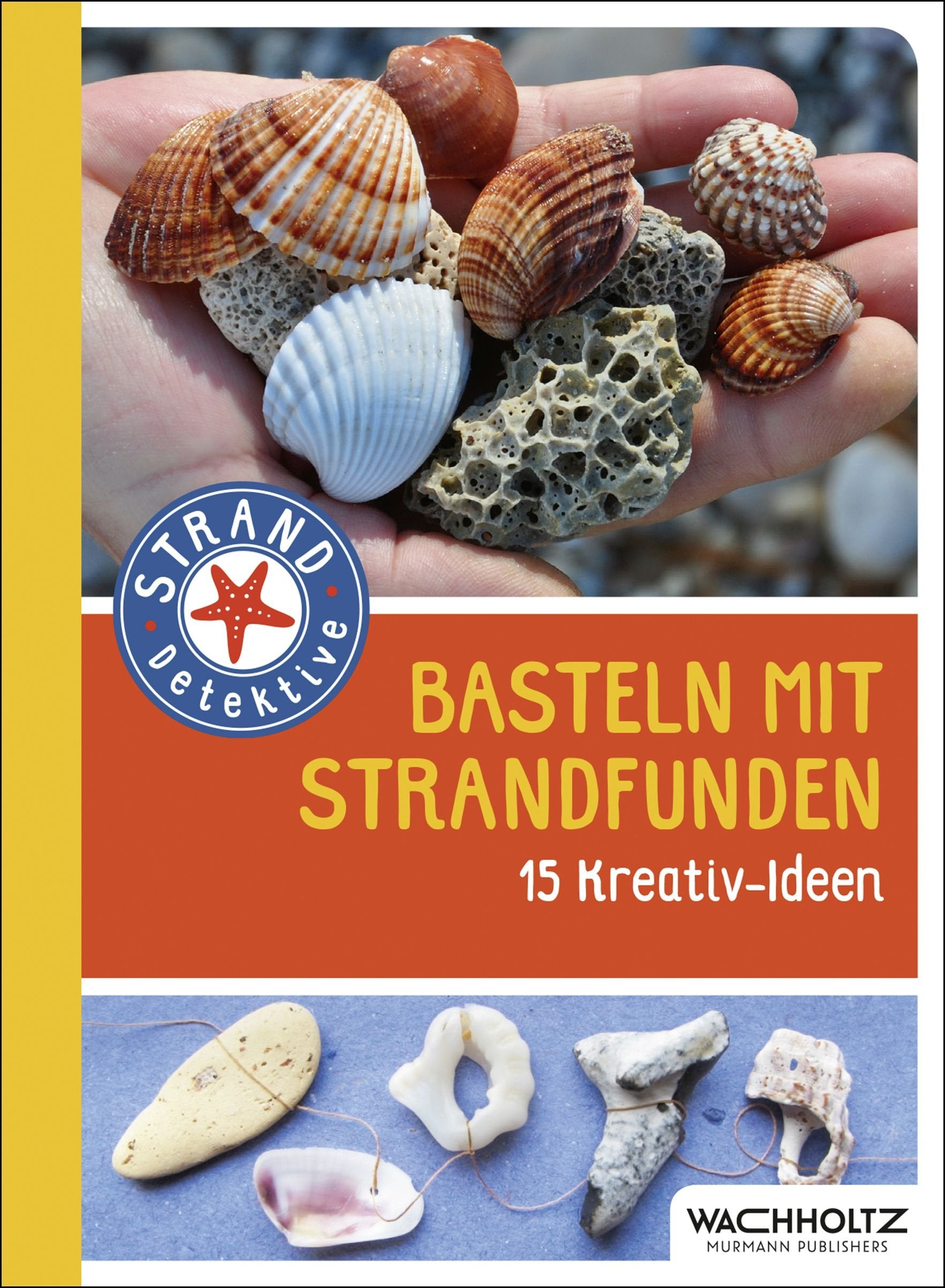 Basteln mit Strandfunden: 15 Kreativ-Ideen (STRAND-Detektive) Hobbies & Crafts
