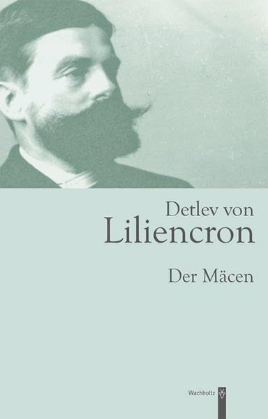 Detlev von Liliencron: Der Mäcen Contemporary literature