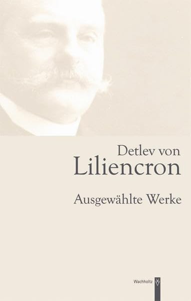 Detlev von Liliencron: Ausgewählte Werke Contemporary literature