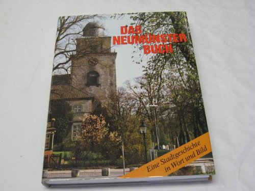 Das Neumu?nster-Buch: Eine Stadtgeschichte in Wort und Bild (German Edition) Unknown book