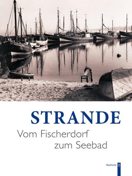 Strande: Vom Fischerdorf zum Seebad Politics & History