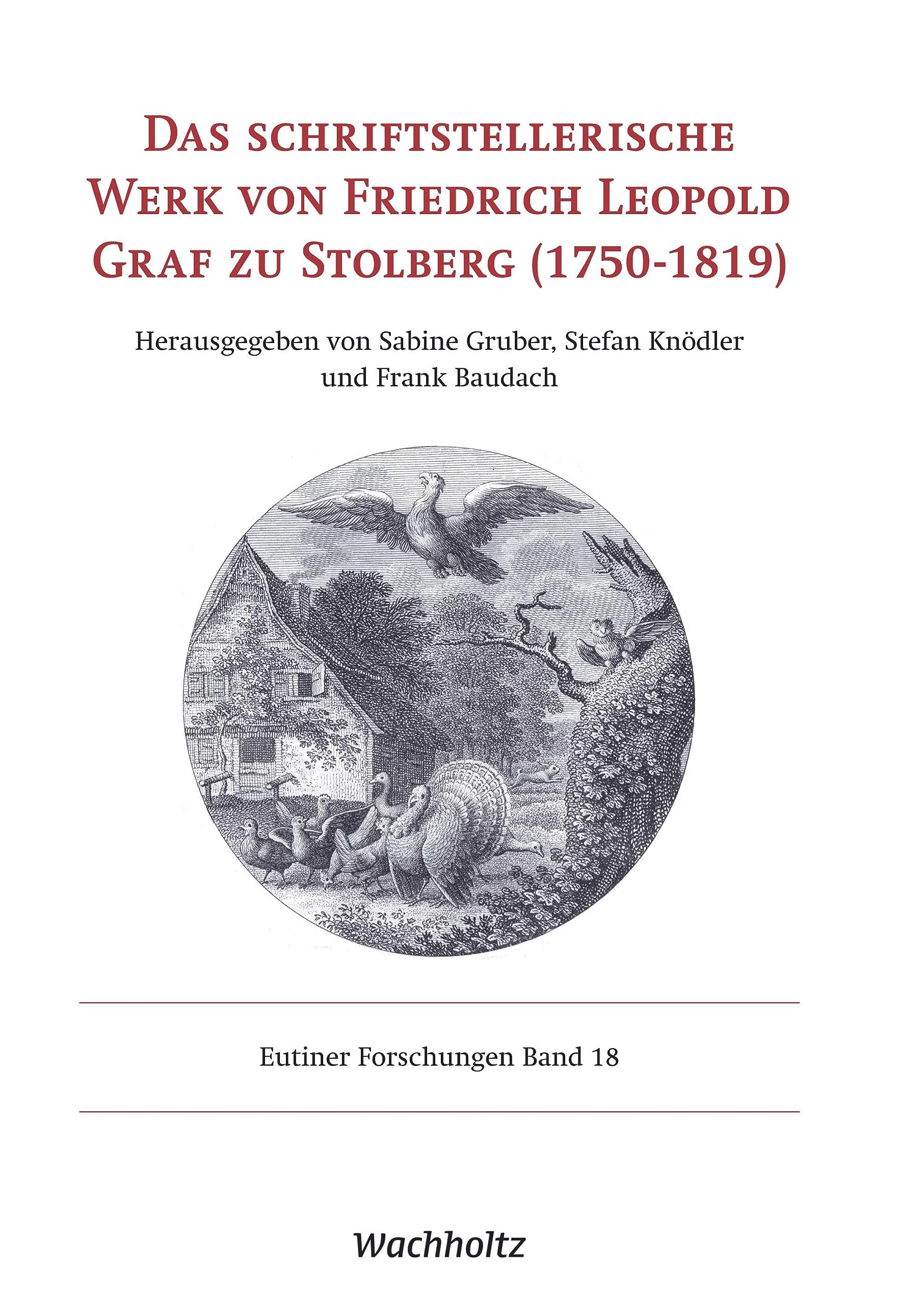 Das schriftstellerische Werk von Friedrich Leopold Graf zu Stolberg (1750-1819): Eutiner Forschungen Band 18 Contemporary literature Books