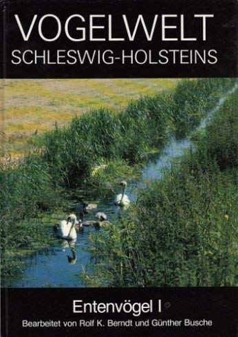 Vogelwelt Schleswig-Holsteins, Bd.3, Entenvögel (Höckerschwan - Löffelente) book